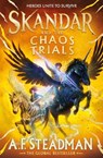 Skandar and the Chaos Trials - A.F. Steadman - 9781398502956