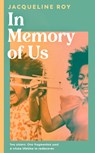 In Memory of Us - Jacqueline Roy - 9781398504257