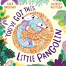 You've Got This, Little Pangolin - Tola Okogwu - 9781398509504