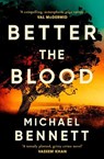 Better the Blood - Michael Bennett - 9781398512245