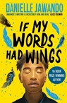 If My Words Had Wings - Danielle Jawando - 9781398514034