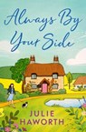 Always By Your Side - Julie Haworth - 9781398515437