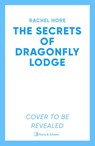 The Secrets of Dragonfly Lodge - Rachel Hore - 9781398518049