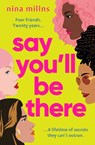 Say You'll Be There - Nina Millns - 9781398518377