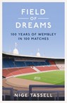 Field of Dreams - Nige Tassell - 9781398518544