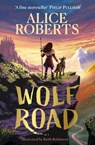 Wolf Road - Alice Roberts - 9781398521360