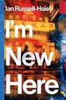 I'm New Here - Ian Russell-Hsieh - 9781398522909