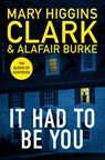 It Had To Be You - Mary Higgins-Clark ; Alafair Burke - 9781398525450