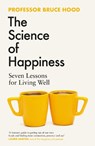 The Science of Happiness - Bruce Hood - 9781398526372