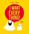 I Want Everything - Sophy Henn - 9781398526822