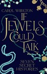 If Jewels Could Talk - Carol Woolton - 9781398526938