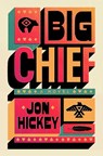 Big Chief - Jon Hickey - 9781398534223