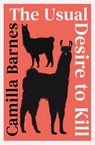 The Usual Desire to Kill - Camilla Barnes - 9781398535206