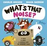 What's That Noise? - Charlie Higson - 9781398535367