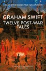 Twelve Post-War Tales - Graham Swift - 9781398535510