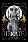 Hekate - Nikita Gill - 9781398537156