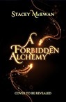 A Forbidden Alchemy - Stacey McEwan - 9781398537293