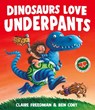 Dinosaurs Love Underpants - Claire Freedman - 9781398538177