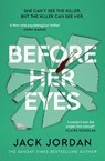 Before Her Eyes - Jack Jordan - 9781398539068