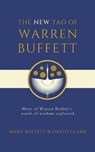 The New Tao of Warren Buffett - Mary Buffett ; David Clark - 9781398540057
