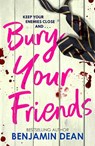 Bury Your Friends - Benjamin Dean - 9781398540712