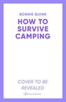 How to Survive Camping: The Man with No Shadow - Bonnie Quinn - 9781398542952