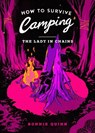 How to Survive Camping: The Lady in Chains - Bonnie Quinn - 9781398542990
