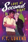Love at Second Sight - F.T. Lukens - 9781398547292