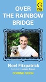 Over the Rainbow Bridge - Noel Fitzpatrick - 9781398549968