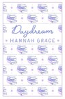 Daydream: Deluxe Edition Hardcover - Hannah Grace - 9781398553057