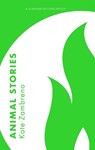 Animal Stories - Kate Zambreno - 9781398556232