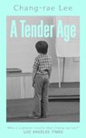 Tender Age - Chang-rae Lee - 9781398562950
