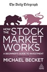 How The Stock Market Works - Michael Becket - 9781398601116