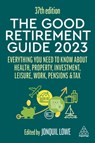 The Good Retirement Guide 2023 - Jonquil Lowe - 9781398609167