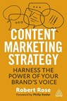 Content Marketing Strategy - Robert (Chief Strategy Officer) Rose - 9781398611504