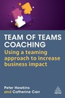 Team of Teams Coaching - Peter Hawkins ; Dr Catherine Carr - 9781398613959