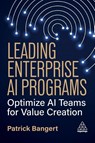 Leading Enterprise AI Programs - Patrick Bangert - 9781398623194