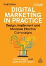Digital Marketing in Practice - Hanne Knight ; Lizette Vorster Larsen - 9781398624726