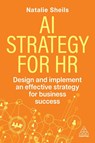 AI Strategy for HR - Natalie Sheils - 9781398628137