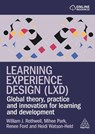 Learning Experience Design (LXD) - William J. Rothwell ; Mihee Park ; Renee Ford ; Heidi Watson-Held - 9781398628410