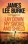 Lay Down My Sword and Shield - James Lee (Author) Burke - 9781398706392