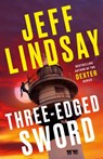 Three-Edged Sword - Jeff Lindsay - 9781398706613