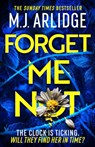 Forget Me Not - M. J. Arlidge - 9781398708259