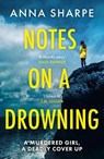 Notes on a Drowning - Anna Sharpe - 9781398715592