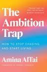 The Ambition Trap - Amina AlTai - 9781398717596