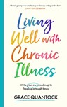 Living Well with Chronic Illness - Grace Quantock - 9781398719798