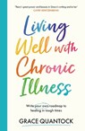 Living Well with Chronic Illness - Grace Quantock - 9781398719866