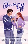 Gloves Off - Stephanie Archer - 9781398724341
