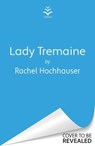 Lady Tremaine - Rachel Hochhauser - 9781398725928