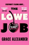 The Lowe Job - Grace Alexander - 9781398726079